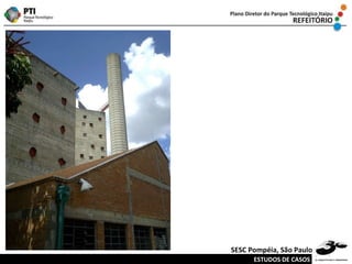 ESTUDOS DE CASOS SESC Pompéia, São Paulo 