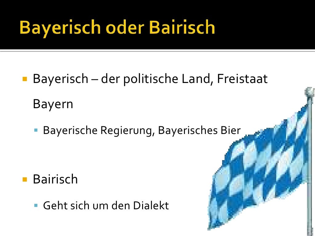 Bayern und der Bayrische Dialekt