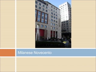 Milanese Novecento
 