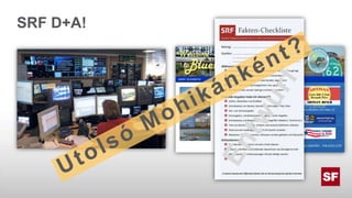 SRF D+A!UtolsóMohikánként?Entwurf