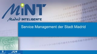 © 2014 IBM Corporation
Innovation
“Der Kopf ist rund, damit das Denken die Richtung ändern kann”
Service Management der Stadt Madrid
 