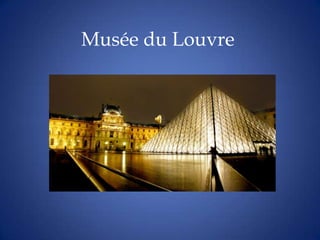 Musée du Louvre
 