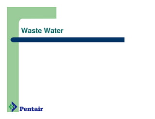 Waste Water
 