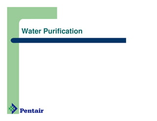 Water Purification
 