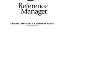 Guia de instalação e Referência Rápida
             - Versão Pic Informática -