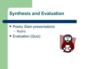 Synthesis and Evaluation Poetry Slam presentations Rubric Evaluation (Quiz) 