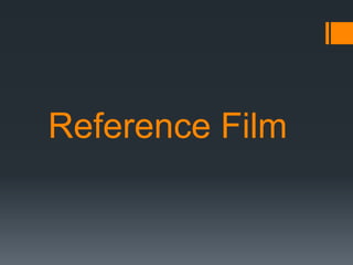 Reference Film
 