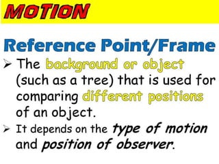 Reference frame and describing motion (distance and displacement) | PPTX