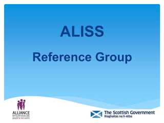 ALISS
Reference Group
 