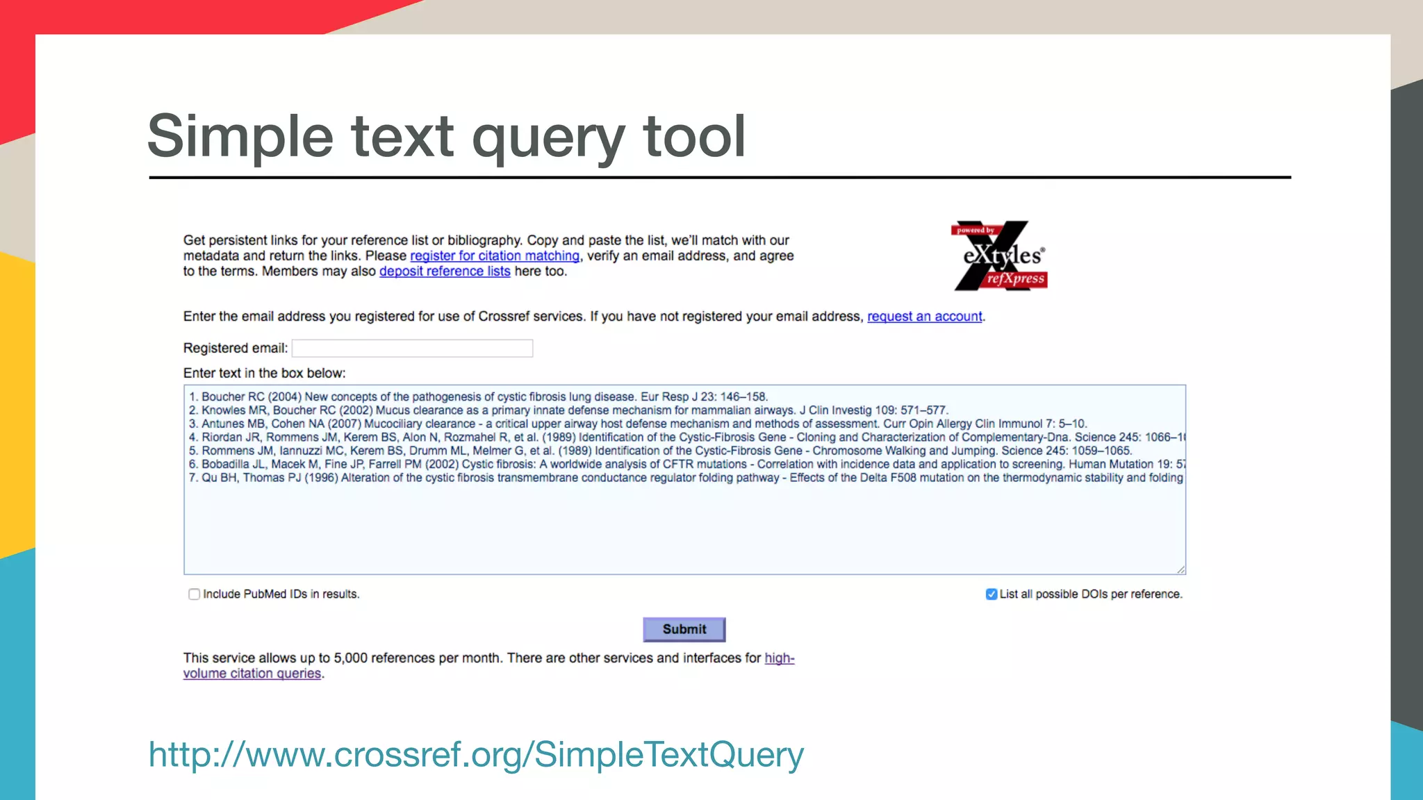 Simple text query tool
http://www.crossref.org/SimpleTextQuery
 