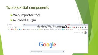 Two essential components
 Web importer tool
 MS-Word Plugin
 