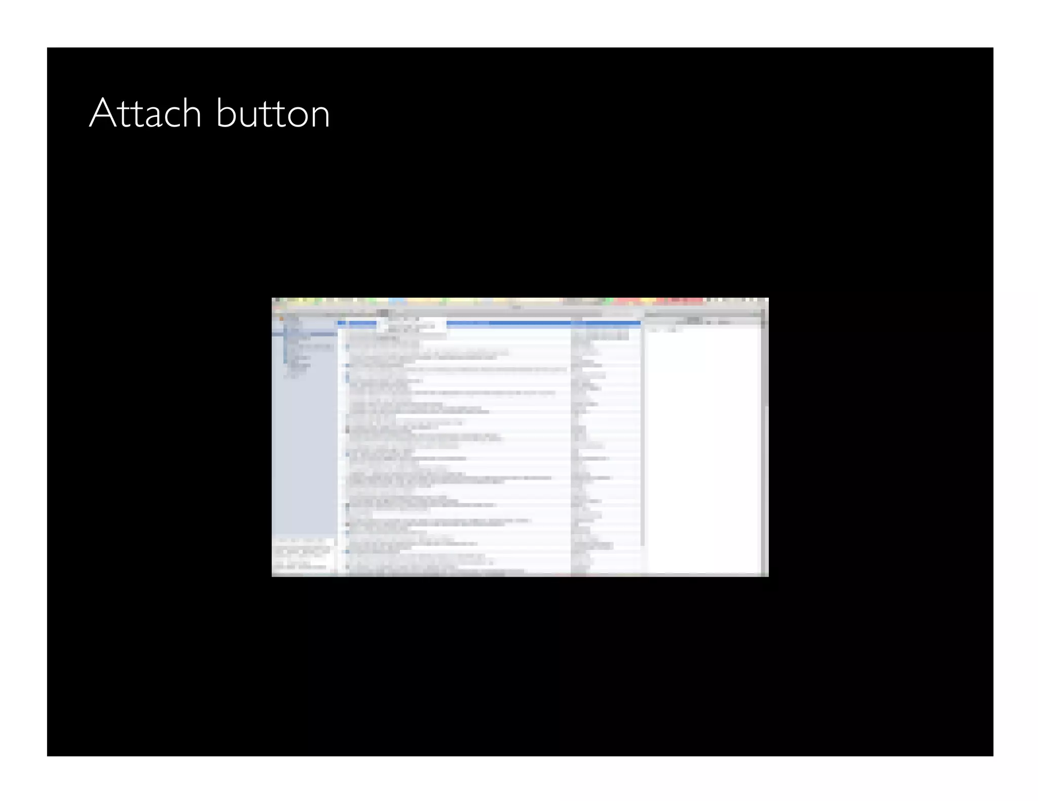 Attach button
 