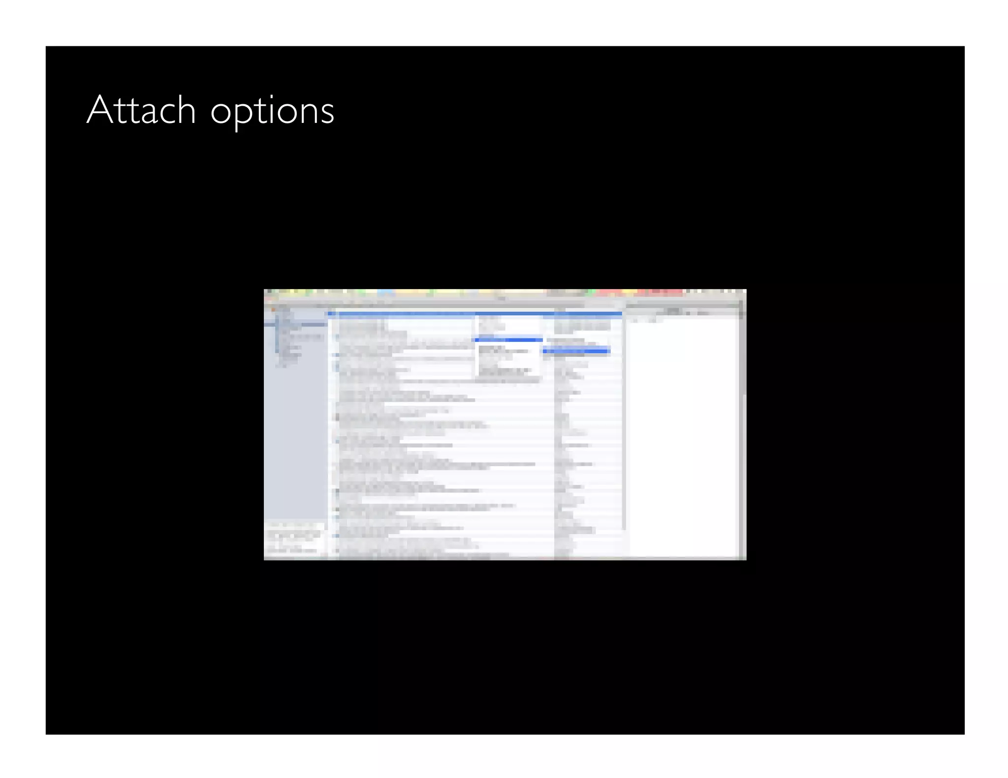 Attach options
 