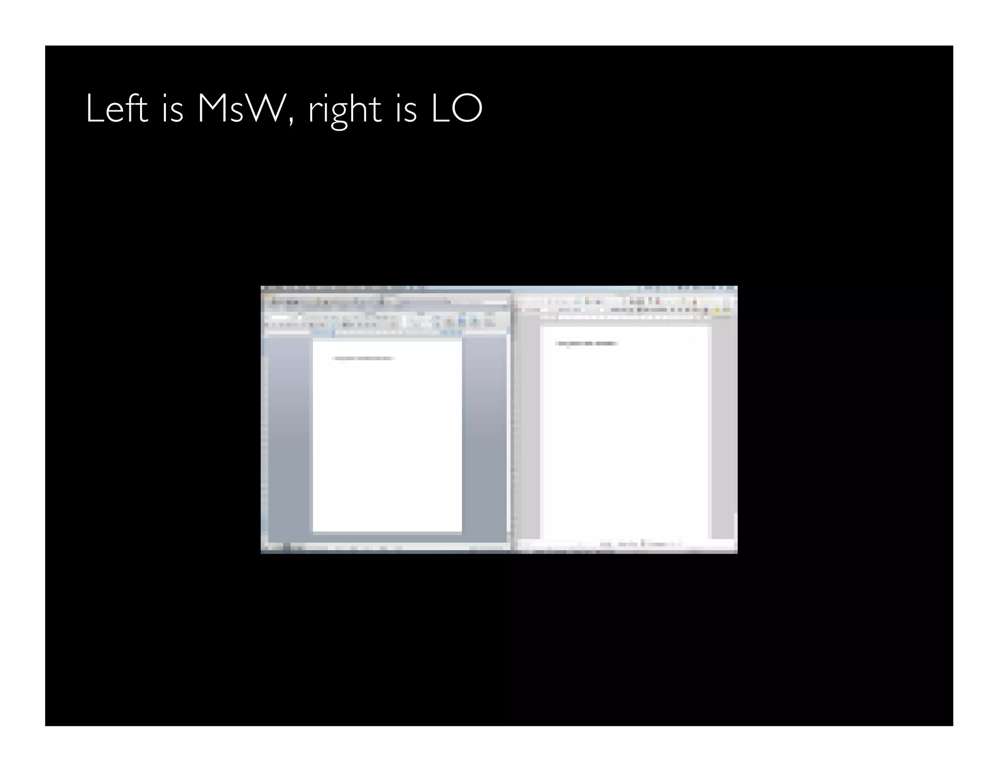 Left is MsW, right is LO
 