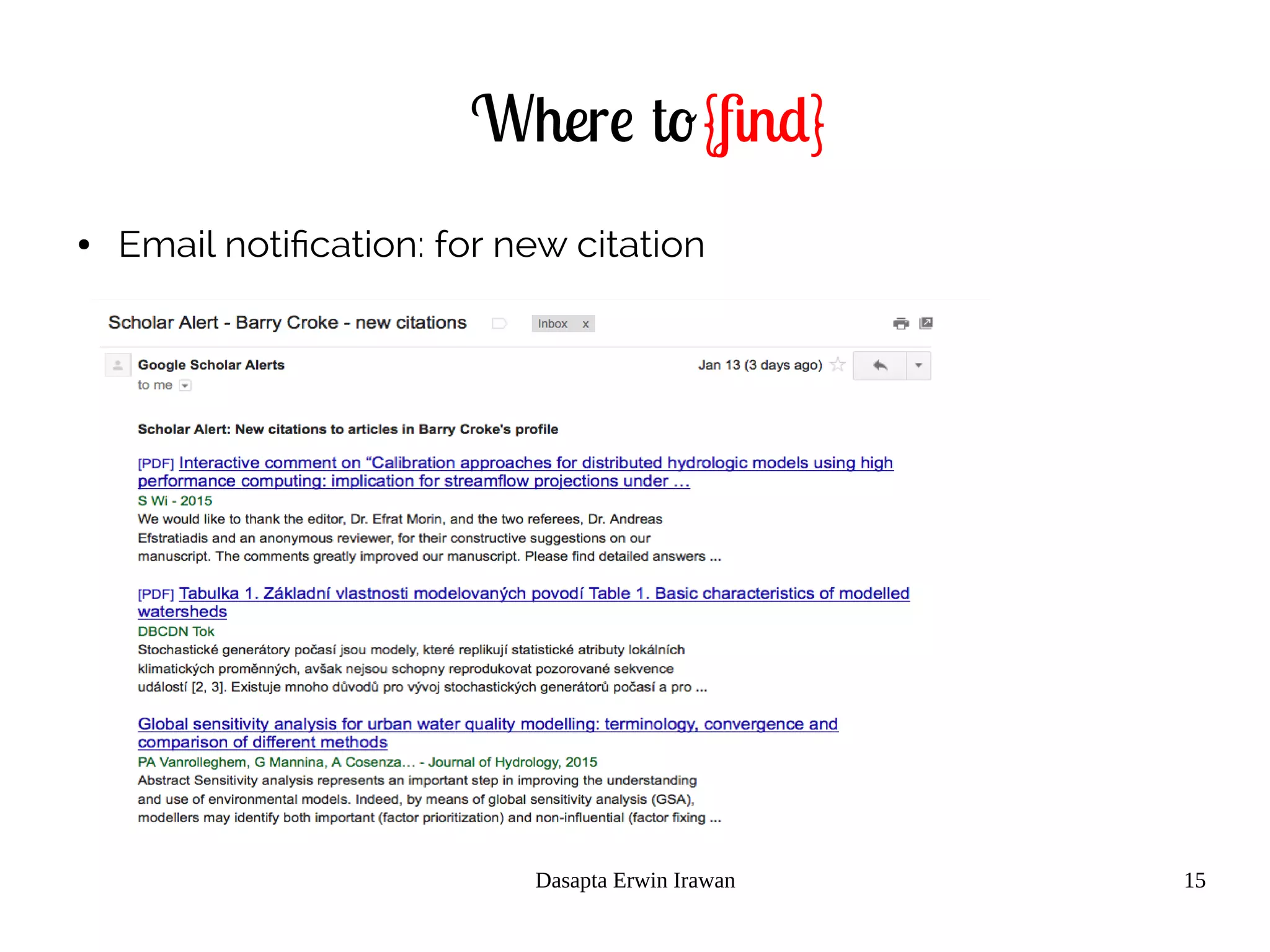 Dasapta Erwin Irawan 15
Where to{find}
● Email notification: for new citation
 