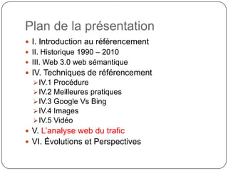 IV.5 VidéoV. L’analyse web du trafic VI. Évolutions et Perspectives