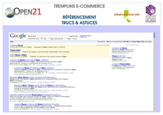 TREMPLINS E­COMMERCE

    RÉFÉRENCEMENT
   TRUCS & ASTUCES
 