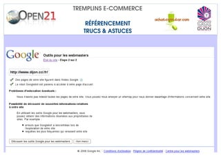 TREMPLINS E­COMMERCE

    RÉFÉRENCEMENT
   TRUCS & ASTUCES
 