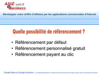 Référencement par défaut  Référencement personnalisé gratuit Référencement payant au clic Quelle possibilité de référencement ?  
