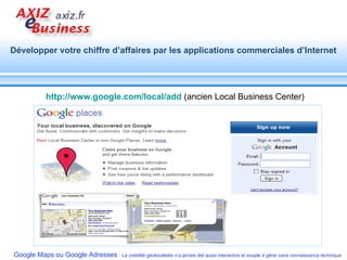 http://www.google.com/local/add   (ancien Local Business Center)  