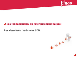 Les fondamentaux du référencement naturel

Les dernières tendances SEO
 