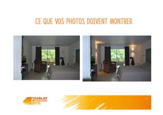 Ce que vos photos doivent montrer
 