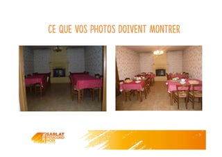 Ce que vos photos doivent montrer
 