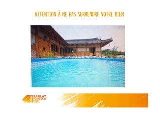 Attention à ne pas survendre votre bien
 