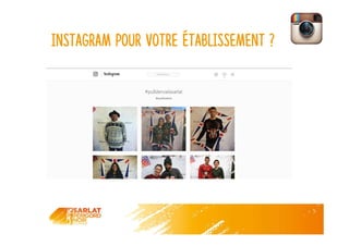Instagram pour votre établissement ?
 