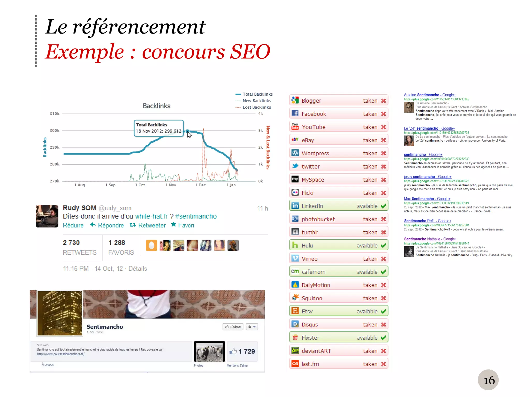 Le référencement
Exemple : concours SEO




                         16
 