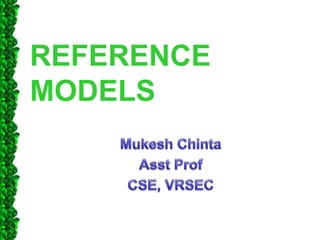 REFERENCE
MODELS
 