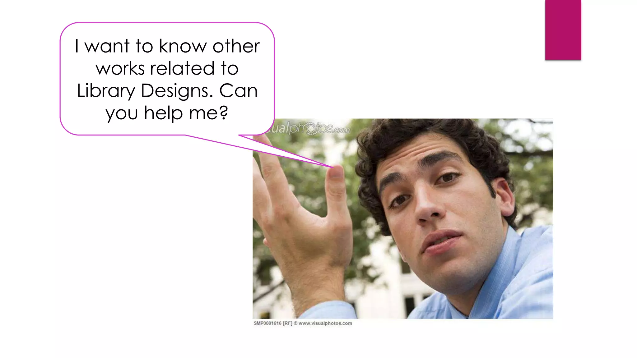 I want to know other
works related to
Library Designs. Can
you help me?
 