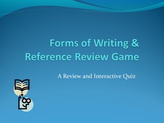 A Review and Interactive Quiz
 