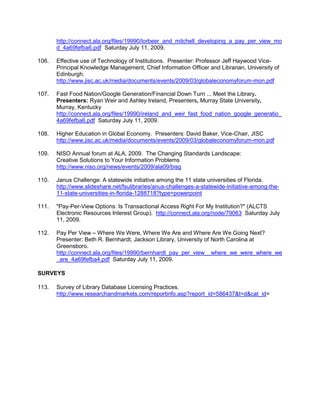 IFLA Licensing Principles http://archive.ifla.org/V/ebpb/copy.htm.CONTU Guidelines, http://www.cni.org/docs/infopols/CONTU.htmlInternational Coalition of Library consortiums. http://www.library.yale.edu/consortia/ICOLC Privacy Guidelines. http://www.library.yale.edu/consortia/2002privacyguidelines.htmlSTANDARDS, CODES AND OTHER INFORMATIONSERU http://www.niso.org/committees/SERU/