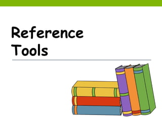 Reference
Tools
 