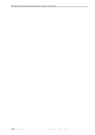 Ramón Pérez Parejo/ Francisco Guerrero Serrano / Charo Ríos.
136 | P á g i n a I S S N : 1 9 8 8 - 8 4 3 0
 