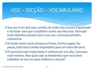 Chame a sua voz pela respiração; 