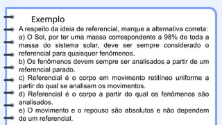 Referencial, Espao e Movimento A FIsica do Cotidiano.pptx