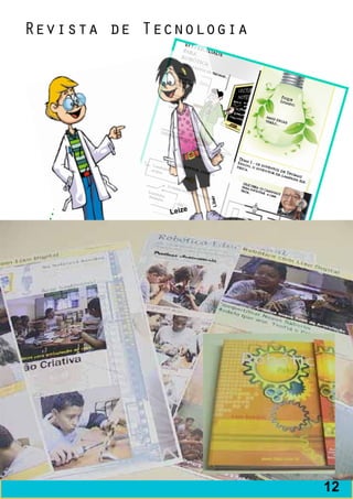 Revista de Tecnologia




                  Leize   Liber




            Dan
    Prof.




                                  13
                                  12
 