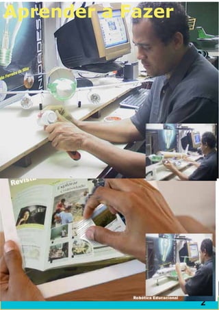 Aprender a Fazer




                   3
                   2
 