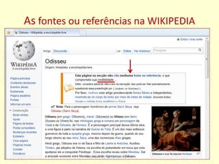 As fontes ou referências na WIKIPEDIA
BiblioBeiriz _ AE Campo Aberto
 