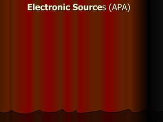Electronic Source s (APA) 