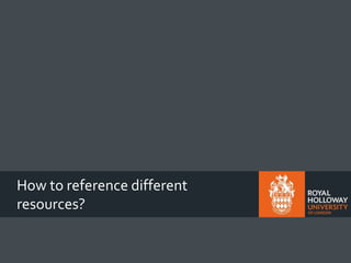 How to reference different
resources?
 