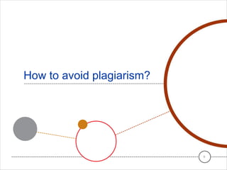 How to avoid plagiarism?
9
 