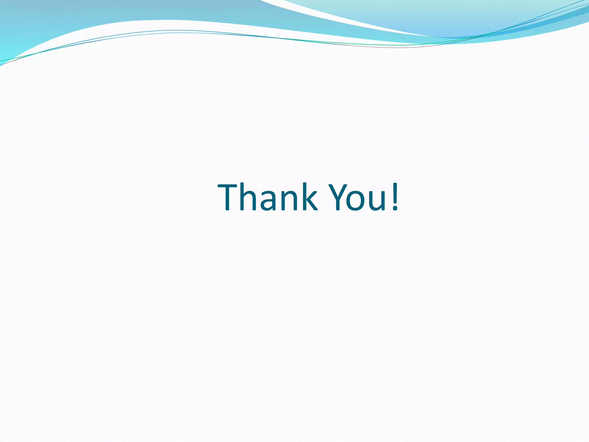 Thank You!
 