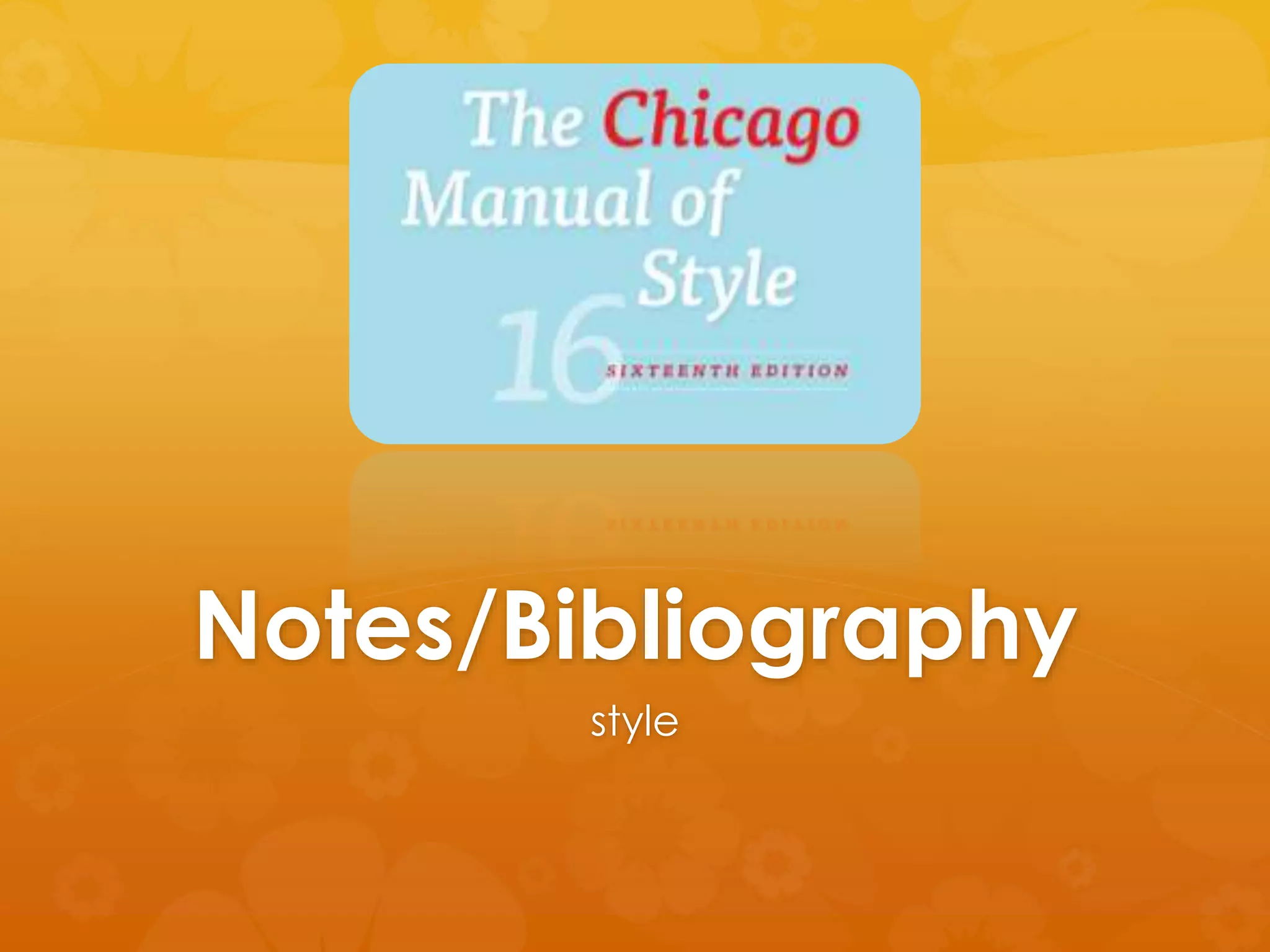 Notes/Bibliography 
style 
 