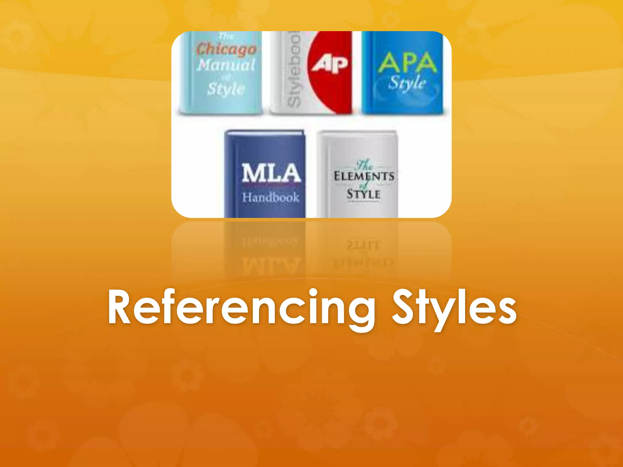 Referencing Styles 
 