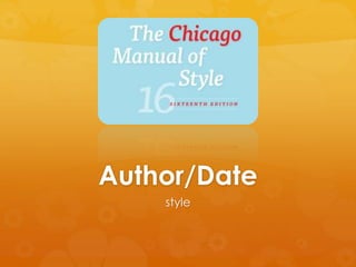 Author/Date 
style 
 