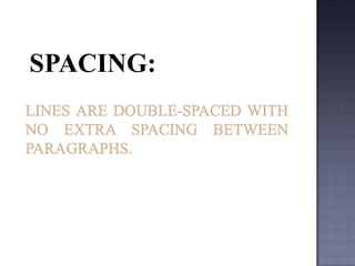 SPACING:

 