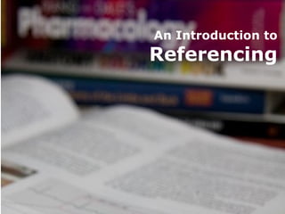 An Introduction to Referencing 